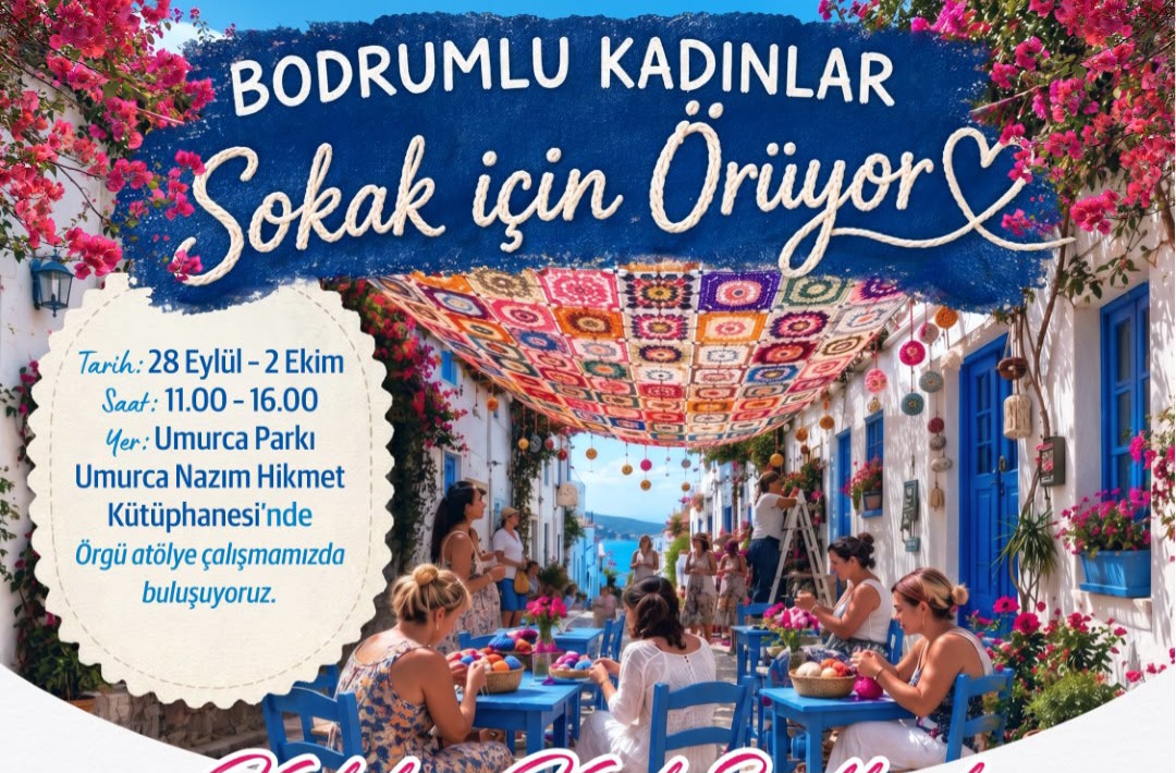 Bodrum’un Sokakları, Kadınların El Emeğiyle Renkleniyor 23 IMG 20260922 WA0048