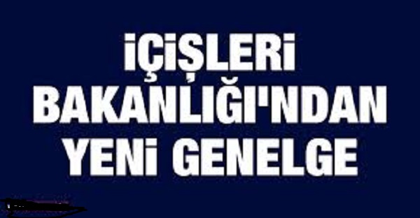 İçişleri Bakanlığı Beklenen Yeni Genelgeyi Yayınladı 9 images 228